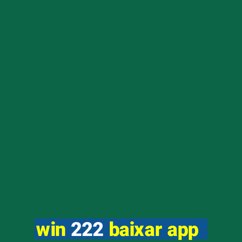 win 222 baixar app